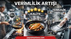 Kaplama sonrası mutfak performansı ve verimlilik artışı